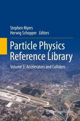 Schopper / Myers |  Particle Physics Reference Library | Buch |  Sack Fachmedien