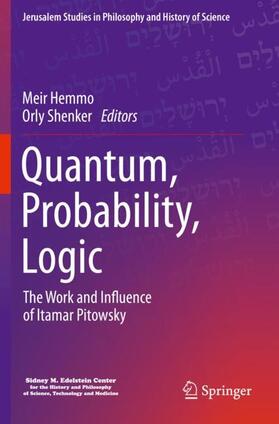 Shenker / Hemmo |  Quantum, Probability, Logic | Buch |  Sack Fachmedien