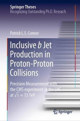 Connor |  Inclusive b Jet Production in Proton-Proton Collisions | Buch |  Sack Fachmedien