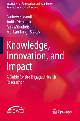 Sixsmith / Fang / Mihailidis |  Knowledge, Innovation, and Impact | Buch |  Sack Fachmedien