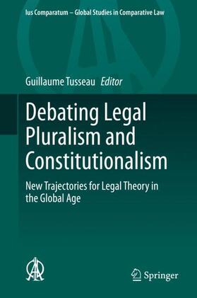 Tusseau |  Debating Legal Pluralism and Constitutionalism | Buch |  Sack Fachmedien