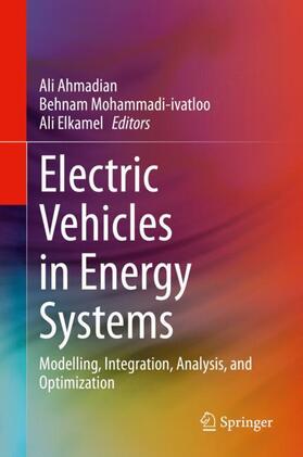 Ahmadian / Elkamel / Mohammadi-ivatloo |  Electric Vehicles in Energy Systems | Buch |  Sack Fachmedien