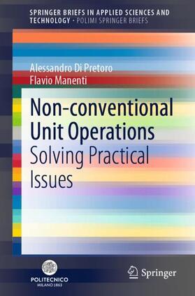 Manenti / Di Pretoro |  Non-conventional Unit Operations | Buch |  Sack Fachmedien