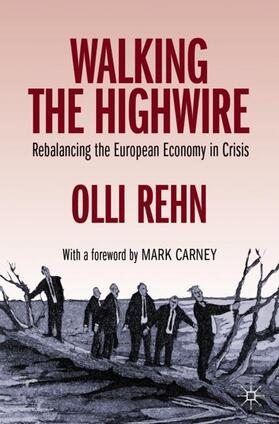 Rehn |  Walking the Highwire | Buch |  Sack Fachmedien