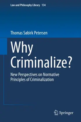 Søbirk Petersen |  Why Criminalize? | Buch |  Sack Fachmedien