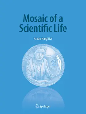 Hargittai |  Mosaic of a Scientific Life | eBook | Sack Fachmedien