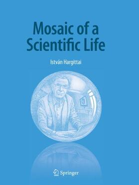 Hargittai |  Mosaic of a Scientific Life | Buch |  Sack Fachmedien