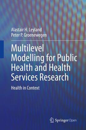 Groenewegen / Leyland |  Multilevel Modelling for Public Health and Health Services Research | Buch |  Sack Fachmedien