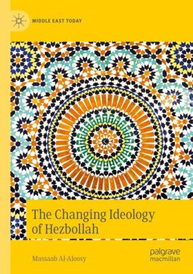 Al-Aloosy |  The Changing Ideology of Hezbollah | Buch |  Sack Fachmedien