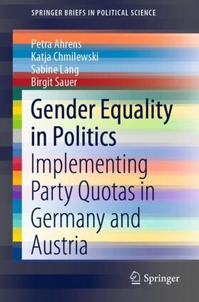 Ahrens / Sauer / Chmilewski |  Gender Equality in Politics | Buch |  Sack Fachmedien