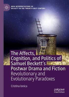 Ionica |  The Affects, Cognition, and Politics of Samuel Beckett's Postwar Drama and Fiction | Buch |  Sack Fachmedien