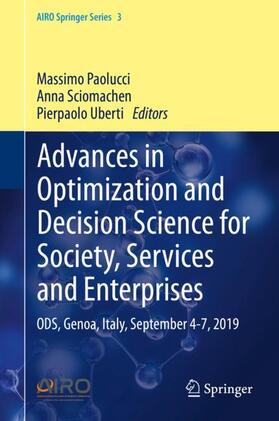 Paolucci / Uberti / Sciomachen |  Advances in Optimization and Decision Science for Society, Services and Enterprises | Buch |  Sack Fachmedien