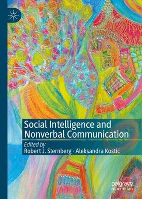 Kostic / Sternberg / Kostic |  Social Intelligence and Nonverbal Communication | Buch |  Sack Fachmedien