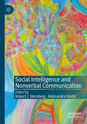 Kostic / Sternberg / Kostic |  Social Intelligence and Nonverbal Communication | Buch |  Sack Fachmedien
