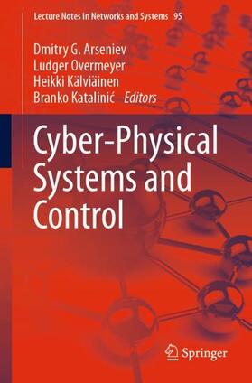 Arseniev / Overmeyer / Kälviäinen |  Cyber-Physical Systems and Control | Buch |  Sack Fachmedien
