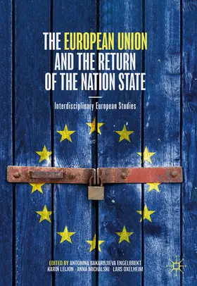 Bakardjieva Engelbrekt / Leijon / Michalski |  The European Union and the Return of the Nation State | eBook | Sack Fachmedien