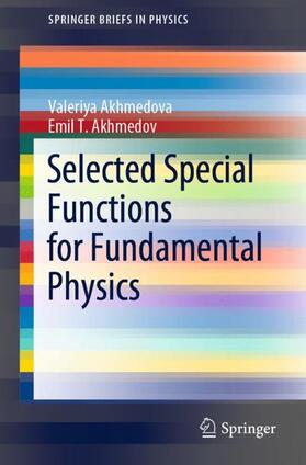 Akhmedov / Akhmedova |  Selected Special Functions for Fundamental Physics | Buch |  Sack Fachmedien