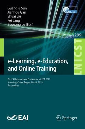 Sun / Gan / Lu |  e-Learning, e-Education, and Online Training | Buch |  Sack Fachmedien