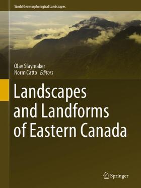 Catto / Slaymaker |  Landscapes and Landforms of Eastern Canada | Buch |  Sack Fachmedien