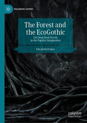 Parker |  The Forest and the EcoGothic | Buch |  Sack Fachmedien