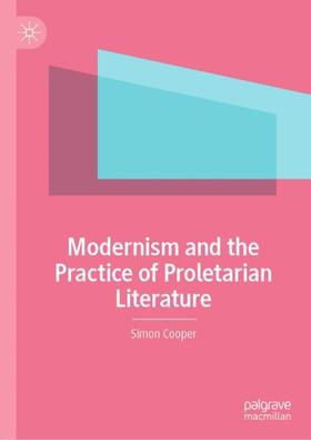 Cooper |  Modernism and the Practice of Proletarian Literature | Buch |  Sack Fachmedien