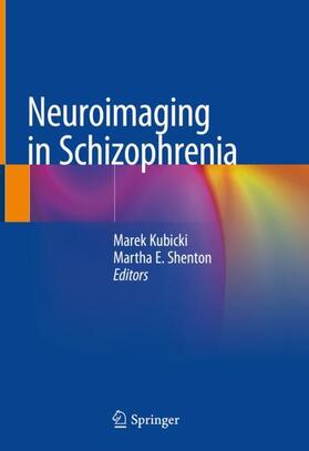 Shenton / Kubicki |  Neuroimaging in Schizophrenia | Buch |  Sack Fachmedien