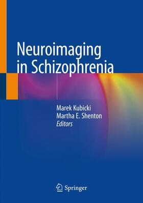 Shenton / Kubicki |  Neuroimaging in Schizophrenia | Buch |  Sack Fachmedien