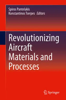 Tserpes / Pantelakis |  Revolutionizing Aircraft Materials and Processes | Buch |  Sack Fachmedien