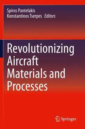 Tserpes / Pantelakis |  Revolutionizing Aircraft Materials and Processes | Buch |  Sack Fachmedien