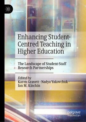 Gravett / Kinchin / Yakovchuk |  Enhancing Student-Centred Teaching in Higher Education | Buch |  Sack Fachmedien