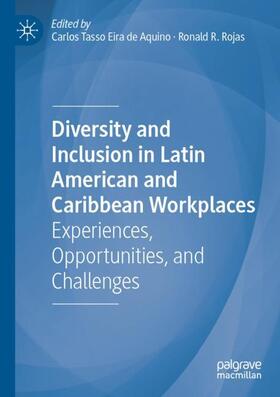 Rojas / de Aquino |  Diversity and Inclusion in Latin American and Caribbean Workplaces | Buch |  Sack Fachmedien