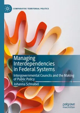 Schnabel |  Managing Interdependencies in Federal Systems | Buch |  Sack Fachmedien