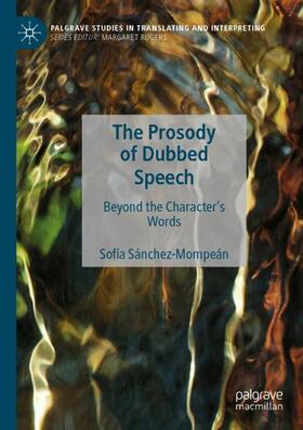 Sánchez-Mompeán |  The Prosody of Dubbed Speech | Buch |  Sack Fachmedien