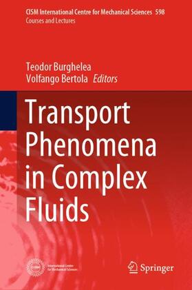 Bertola / Burghelea |  Transport Phenomena in Complex Fluids | Buch |  Sack Fachmedien