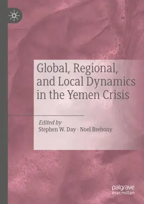 Brehony / Day |  Global, Regional, and Local Dynamics in the Yemen Crisis | Buch |  Sack Fachmedien