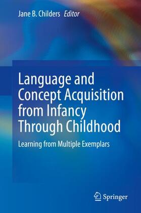 Childers |  Language and Concept Acquisition from Infancy Through Childhood | Buch |  Sack Fachmedien