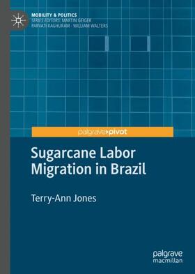 Jones |  Sugarcane Labor Migration in Brazil | Buch |  Sack Fachmedien