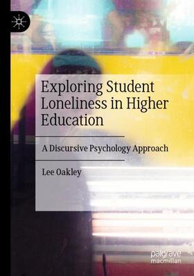 Oakley |  Exploring Student Loneliness in Higher Education | Buch |  Sack Fachmedien