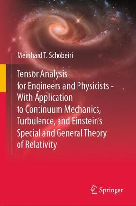 Schobeiri |  Tensor Analysis for Engineers and Physicists - With Application to Continuum Mechanics, Turbulence, and Einstein¿s Special and General Theory of Relativity | Buch |  Sack Fachmedien