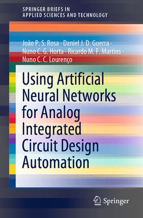 Rosa / Guerra / Horta |  Using Artificial Neural Networks for Analog Integrated Circuit Design Automation | eBook | Sack Fachmedien