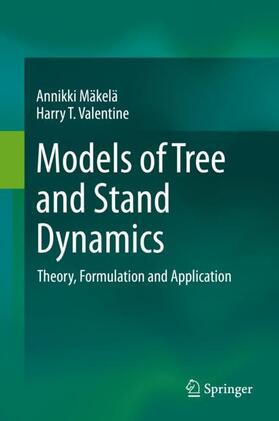 Valentine / Mäkelä |  Models of Tree and Stand Dynamics | Buch |  Sack Fachmedien