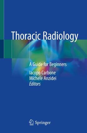 Anzidei / Carbone |  Thoracic Radiology | Buch |  Sack Fachmedien