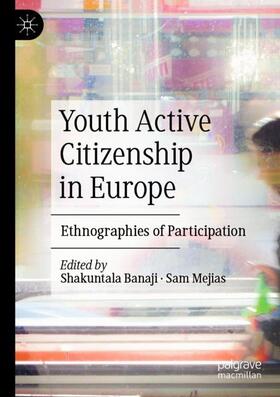 Mejias / Banaji |  Youth Active Citizenship in Europe | Buch |  Sack Fachmedien