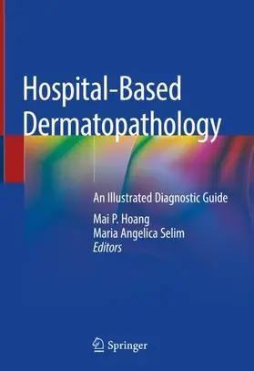 Selim / Hoang |  Hospital-Based Dermatopathology | Buch |  Sack Fachmedien