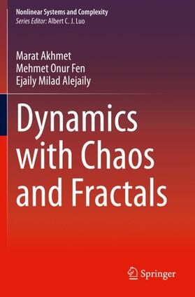 Akhmet / Alejaily / Fen |  Dynamics with Chaos and Fractals | Buch |  Sack Fachmedien