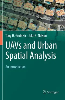 Nelson / Grubesic |  UAVs and Urban Spatial Analysis | Buch |  Sack Fachmedien