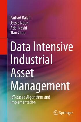 Balali / Zhao / Nouri |  Data Intensive Industrial Asset Management | Buch |  Sack Fachmedien