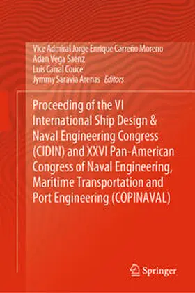 Carreño Moreno / Saravia Arenas / Vega Saenz |  Proceeding of the VI International Ship Design & Naval Engineering Congress (CIDIN) and XXVI Pan-American Congress of Naval Engineering, Maritime Transportation and Port Engineering (COPINAVAL) | Buch |  Sack Fachmedien