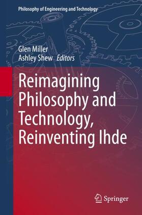 Shew / Miller |  Reimagining Philosophy and Technology, Reinventing Ihde | Buch |  Sack Fachmedien