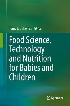 Gutiérrez |  Food Science, Technology and Nutrition for Babies and Children | Buch |  Sack Fachmedien
